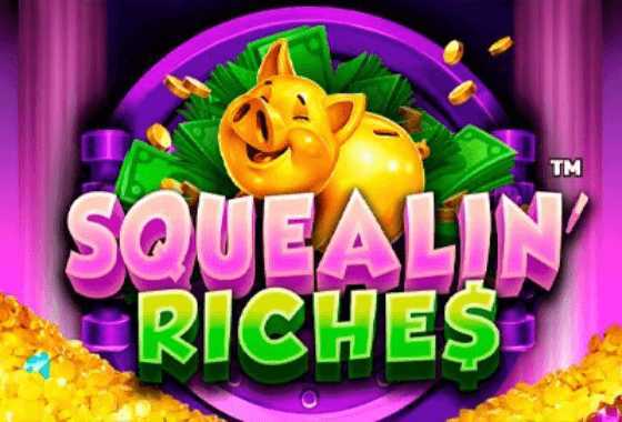 Play Squealin Riches by Pearfiction