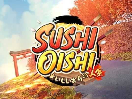 Sushi Oishi PG Soft Sushi Oishi PG Soft