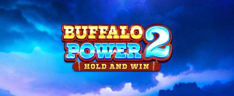 Play Buffalo Power 2: Hold and Win by Playson