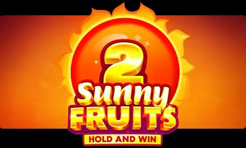 Play Sunny Fruits 2: Hold and Win by Playson