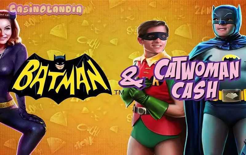 Play Batman & Catwoman Cash by Playtech