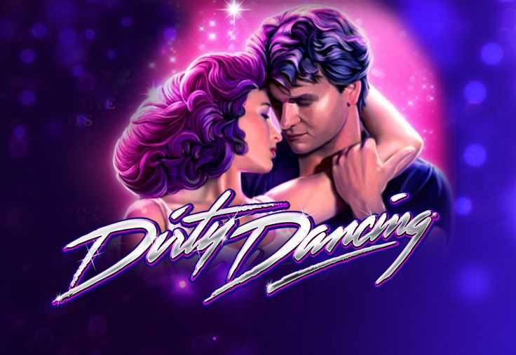 Dirty Dancing Playtech Dirty Dancing Playtech