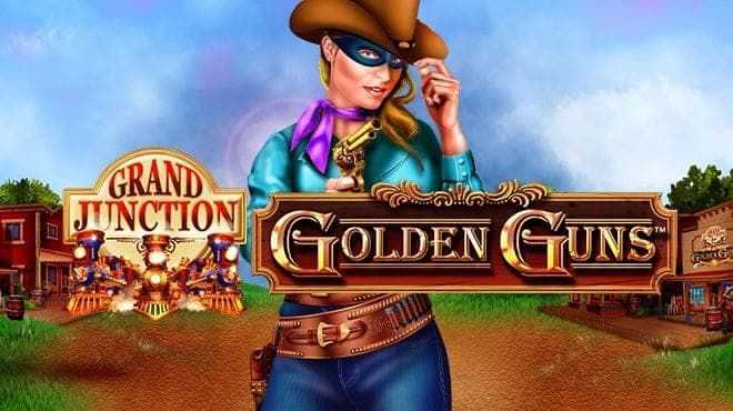 Play Grand Junction: Golden Guns by Playtech