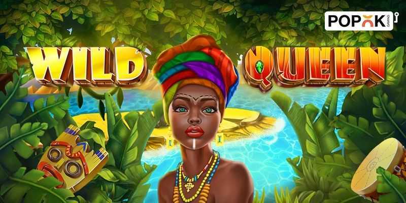 Play Wild Queen by Popok Gaming