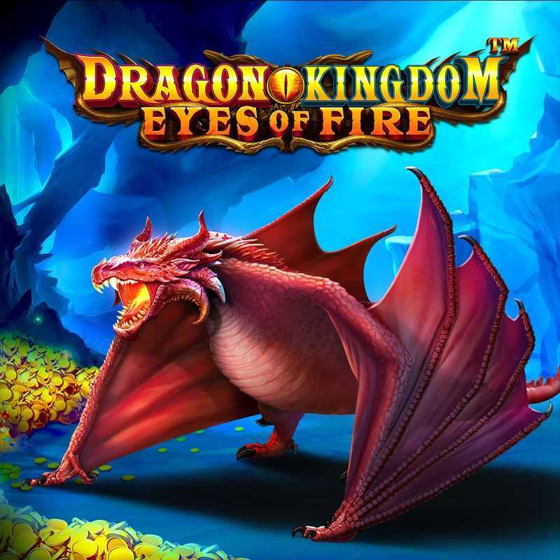 Play Dragon Kingdom Eyes of Fire by Pragmatic Play