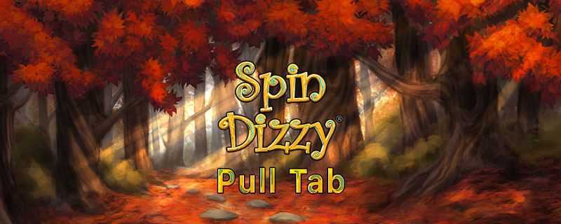 Slot Spin Dizzy Pull Tab