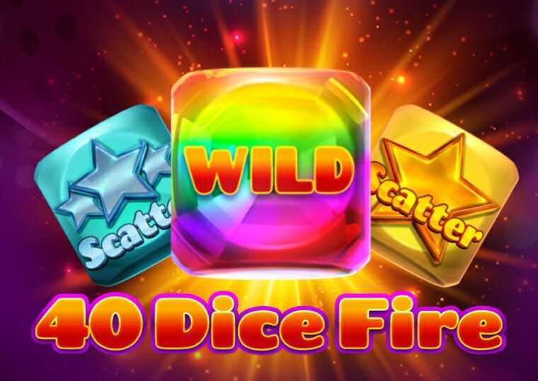 Play 40 Dice Fire by Redstone