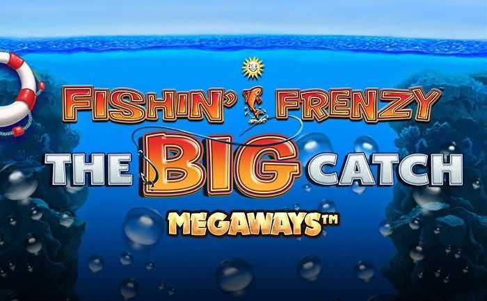 Fishin Frenzy The Big Catch Megaways Fishin Frenzy The Big Catch Megaways