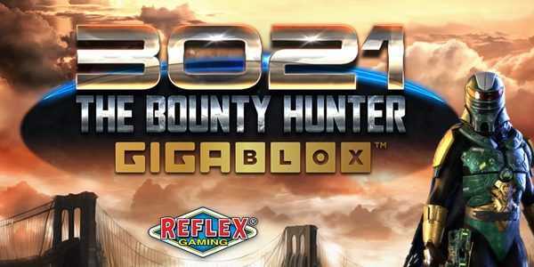 Play 3021 The Bounty Hunter Gigablox by Reflex Gaming