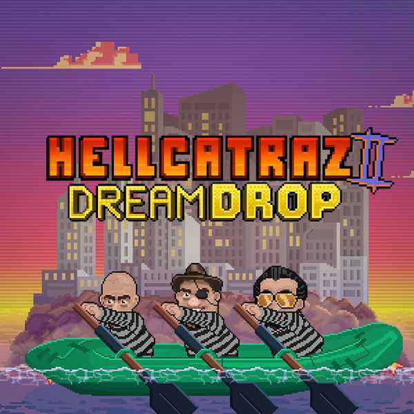 Slot Hellcatraz 2 Dream Drop