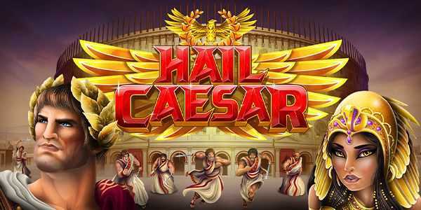 Slot Hail Caesar