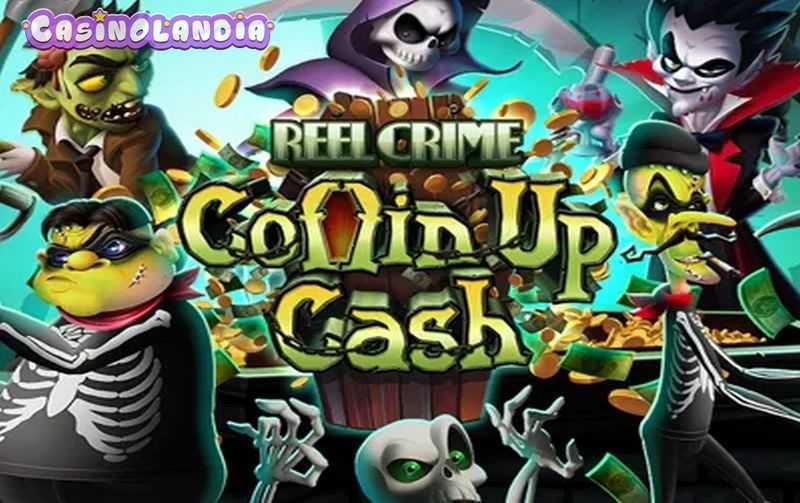 Play Reel Crime: Coffin Up Cash by Rival Gaming