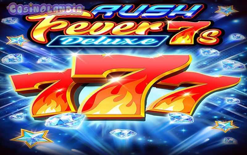 Play Rush Fever 7s Deluxe by Ruby Play