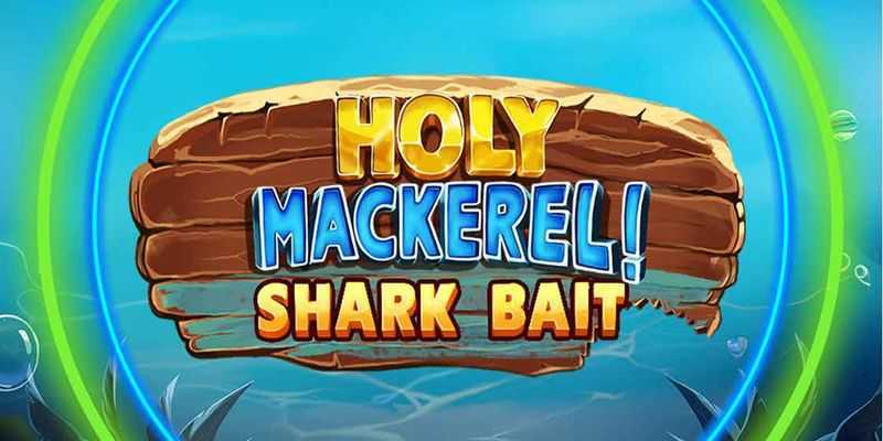 Slot Holy Mackerel Shark Bait