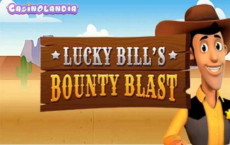 Play Lucky Bills Bounty Blast by Skillzzgaming