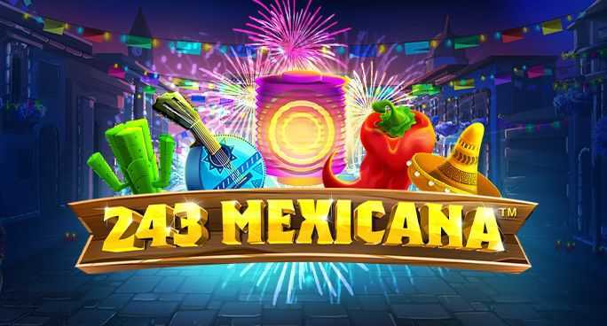 Slot 243 Mexicana