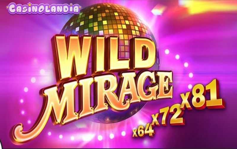 Play Wild Mirage by Tom Horn Gaming