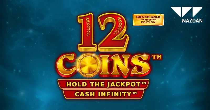 Play 12 Coins Grand Gold Edition by Wazdan