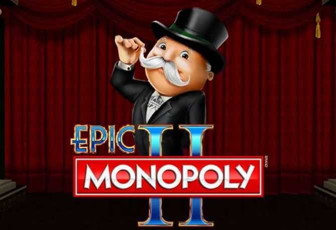 Slot Epic MONOPOLY II