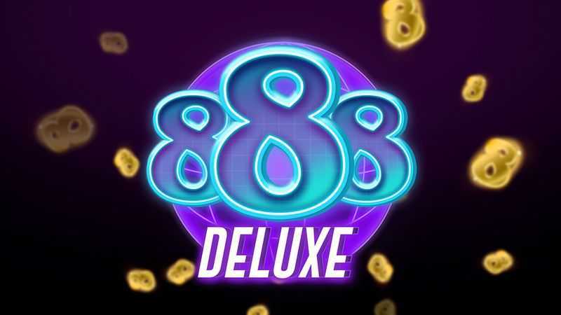 888 Deluxe Woohoo 888 Deluxe Woohoo